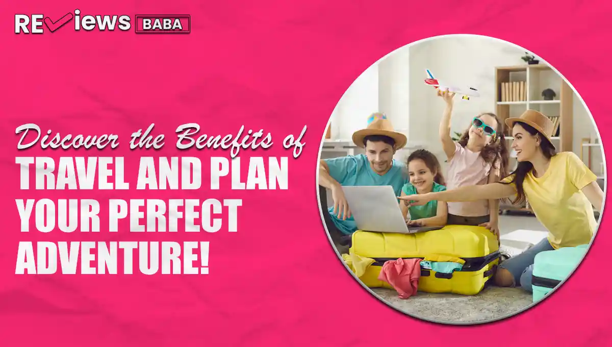 Benefits of Traveling